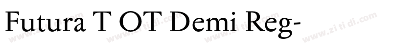 Futura T OT Demi Reg字体转换 Futura T OT Demi Reg字体转换